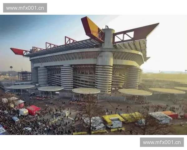 以米兰双雄主场为核心探寻圣西罗球场的百年辉煌与城市足球文化